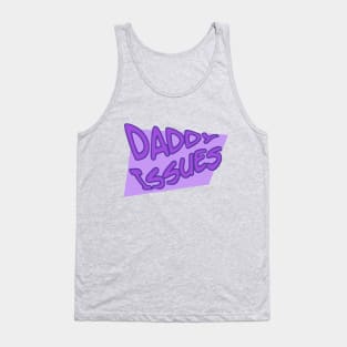 Daddy Issues Shirt Tank Top